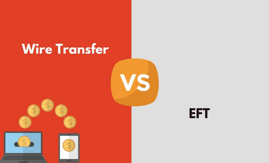 EFT vs. Wire Transfers: What’s the Difference?