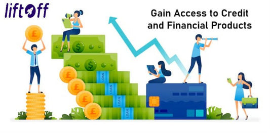 Gain Access to Credit and Financial Products