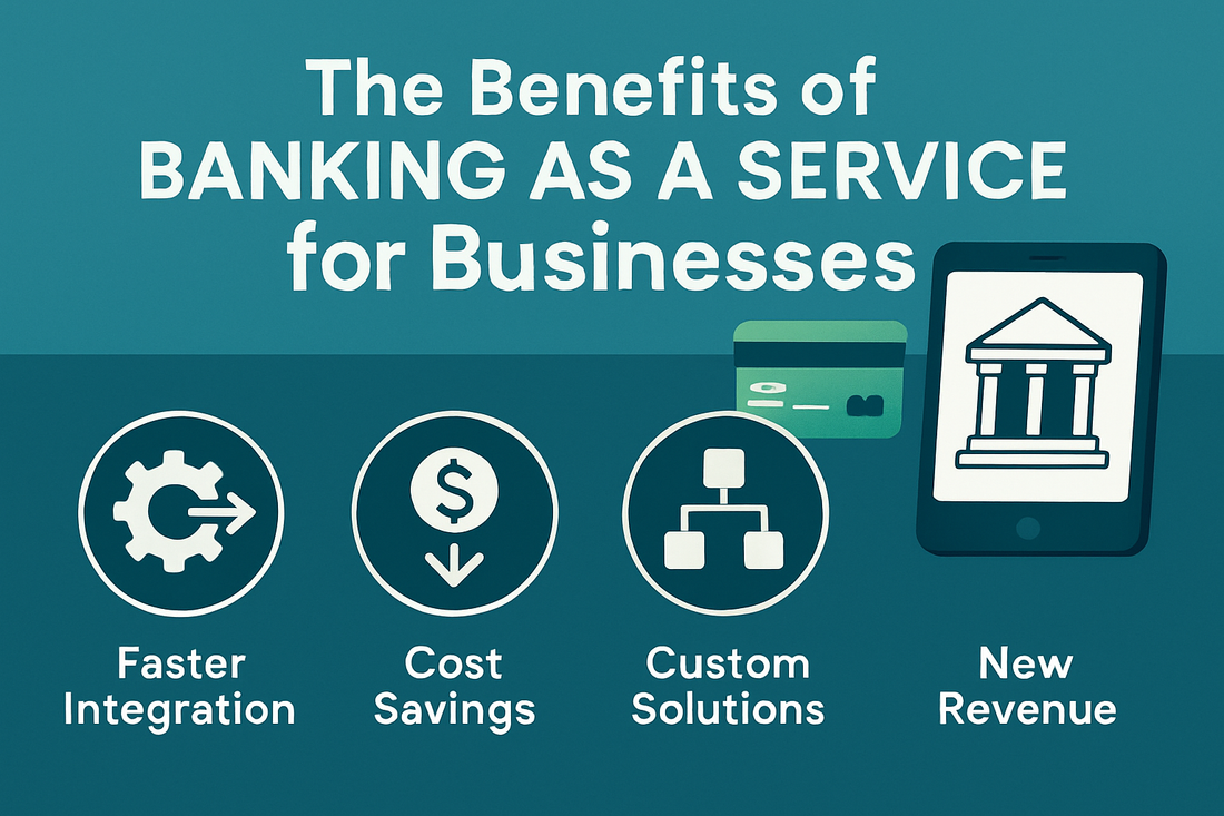 The Benefits of Banking as a Service (BaaS) for Businesses