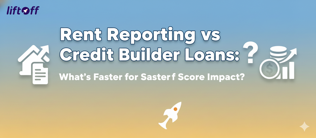 Rent Reporting vs Credit Builder Loans